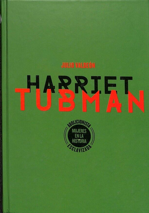 Mujeres en la Historia Harriet Tubman