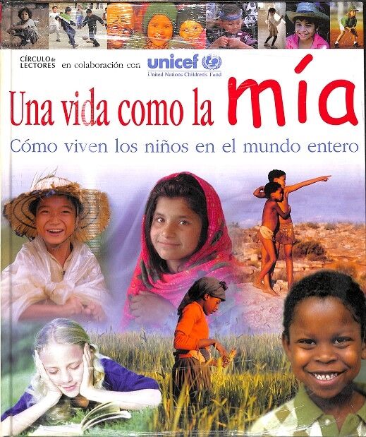 Una Vida Como la Mía Como Viven los Niños en el Mundo Entero