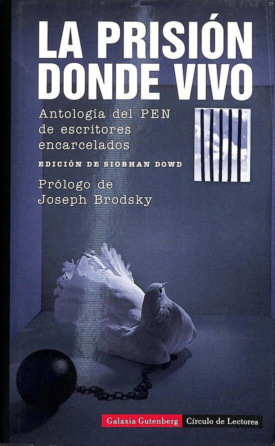 La Prisión Donde Vivo: Antología del Pen de Escritores Encarcelados