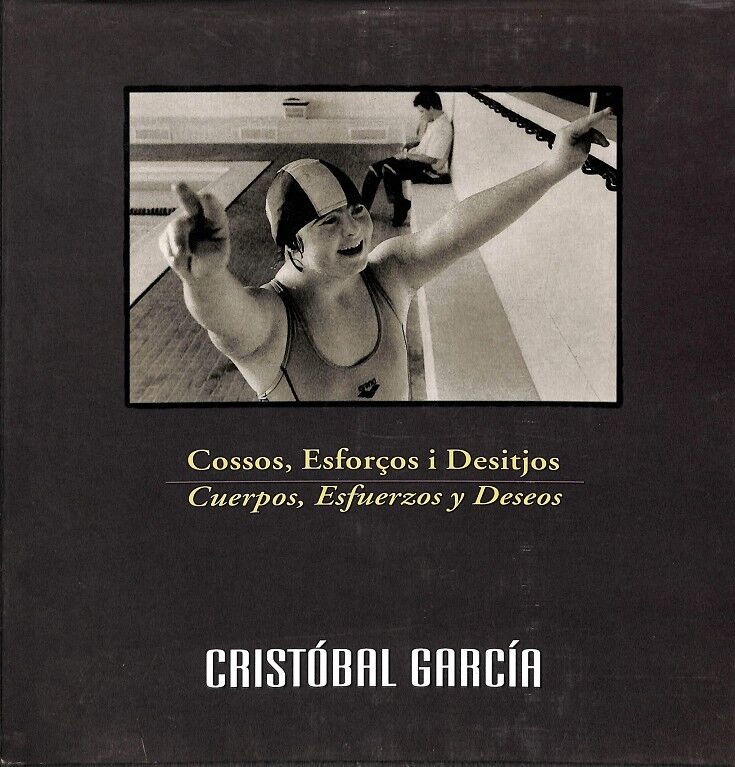 Cossos, Esforgos i Desitjos = Cuerpos, Esfuerzos y Deseos