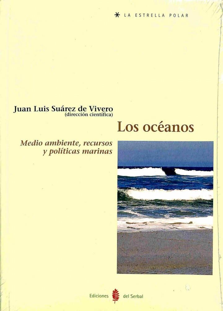 Los Océanos: Medio Ambiente, Recursos y Políticas Marinas (Precintado)