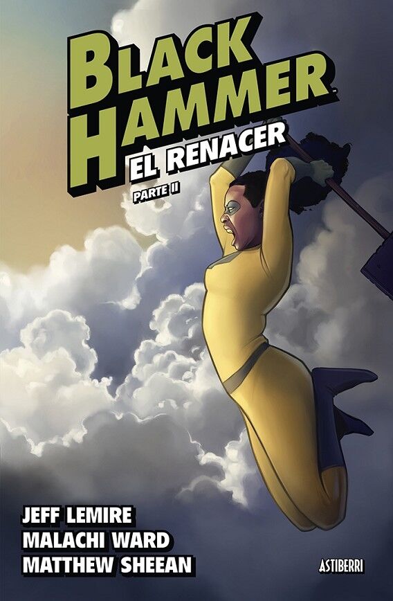 Black Hammer 6. el Renacer. Parte II