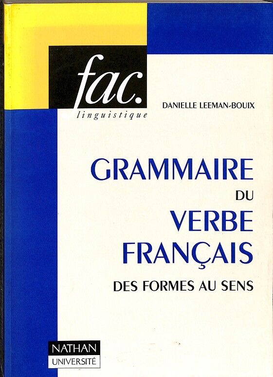 Grammaire Du Verbe Français Des Formes Au Sens (Francés)