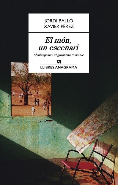 El Món, un Escenari. Shakespeare, el Guionista Invisible