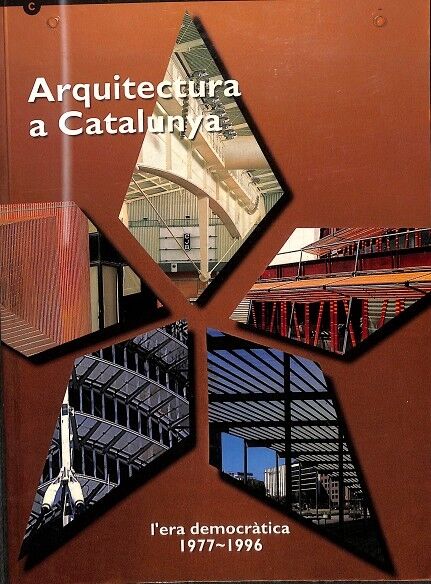 Arquitectura a Catalunya - L'Era Democràtica 1977-1996