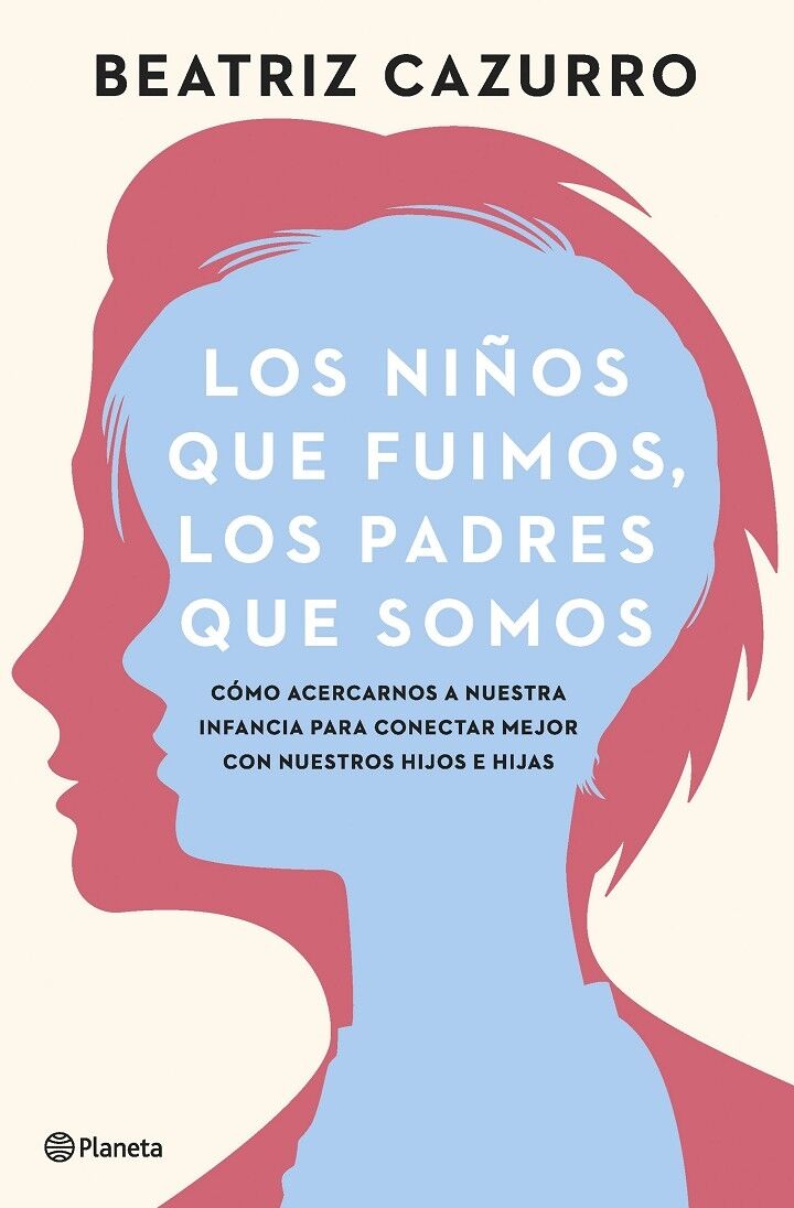 Los Niños Que Fuimos, los Padres Que Somos