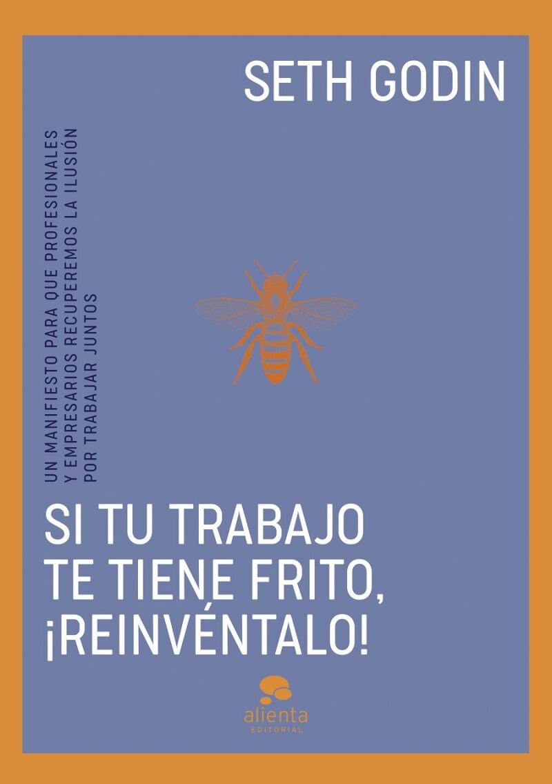 Si Tu Trabajo Te Tiene Frito, Reinvéntalo
