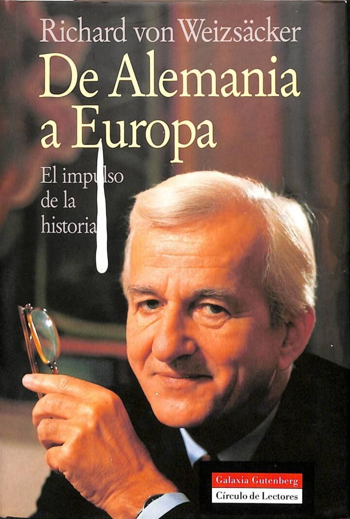 De Alemania a Europa. el Impulso de la Historia