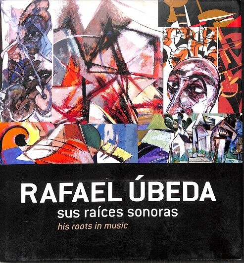 Rafael Ubeda Sus Raíces Sonoras