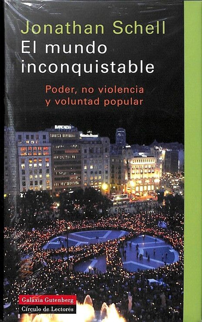 El Mundo Inconquistable: Poder, No Violencia y Voluntad Popular