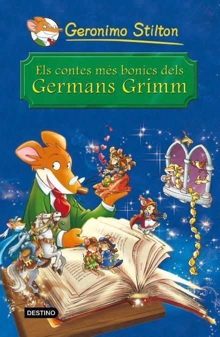 Geronimo Stilton - els Contes Més Bonics dels Germans Grimm