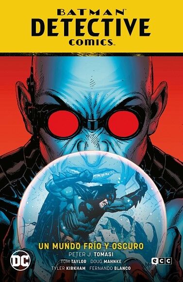 Batman: Detective Comics Vol. 12 - un Mundo Frío y Oscuro (El Año del Villano Pa