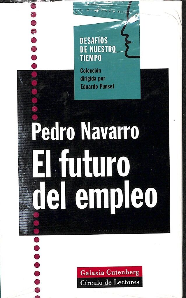 El Futuro del Empleo - Desafios de Nuestro Tiempo / (Precintado)