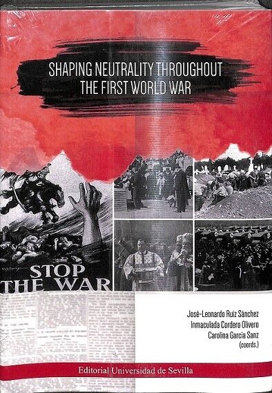 Shaping Neutrality Troughout The First World War