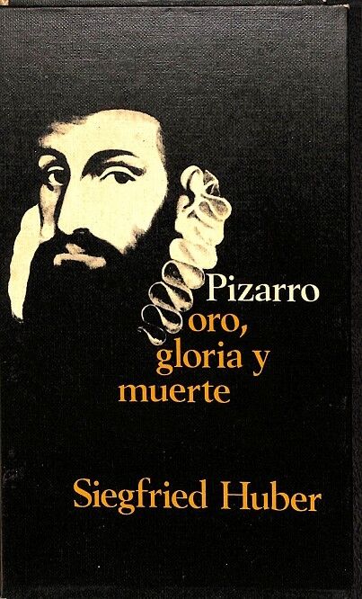 Pizarro Oro, Gloria y Muerte