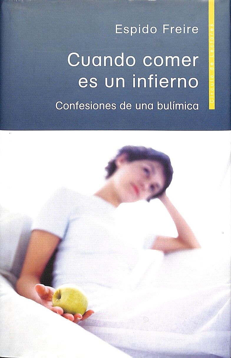 Cuando Comer Es un Infierno - Confesiones de una Bulímica / Precintado