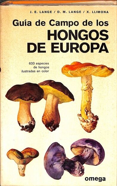 Guía de Campo de los Hongos de Europa. 633 Especies de Hongos Ilustradas en Color.