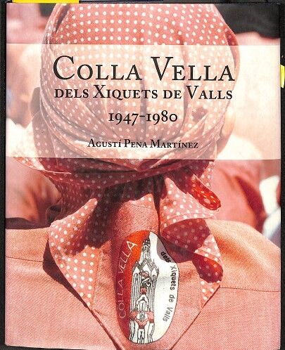 Colla Vella dels Xiquets de Valls 1947-1980