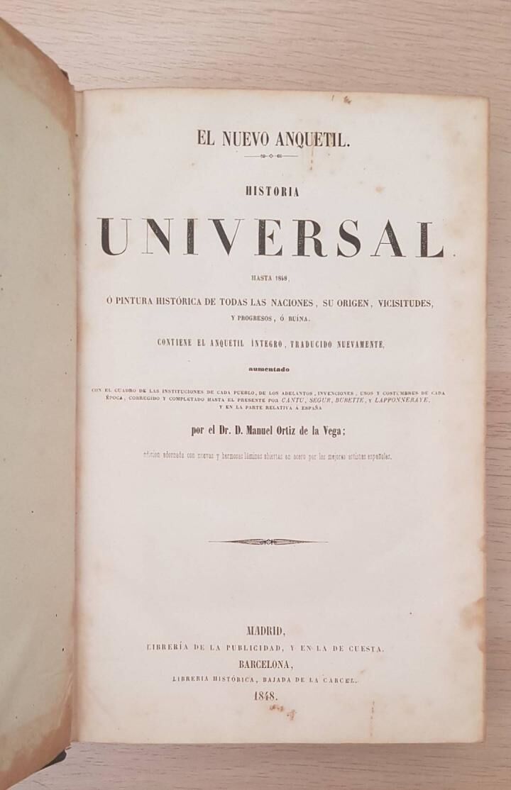El Nuevo Anquetil Historia Universal Hasta 1848 o Pintura Histórica de Todas las Naciones, Su Origen, Vicisitudes y Progresos o Ruína