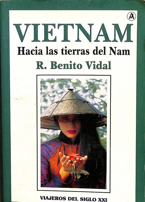 Vietnam Hacia las Tierras del Nam