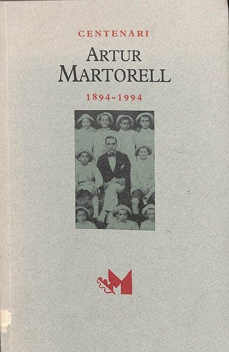 Centenari Artur Martorell (1894-1994)