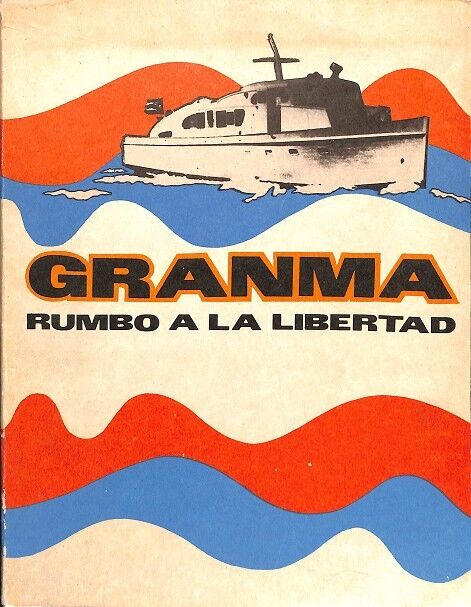 Granma Rumbo a la Libertad