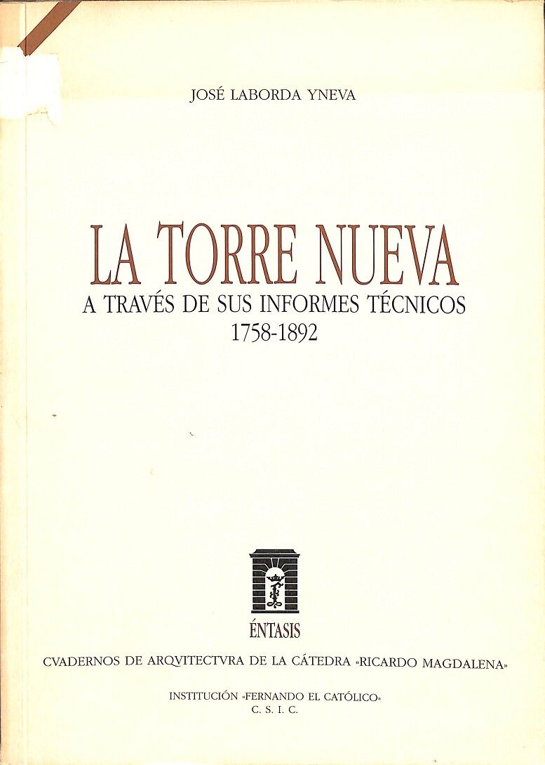 La Torre Nueva a Través de Sus Informes Técnicos 1758-1892