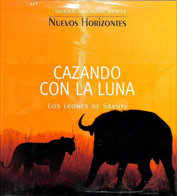 Cazando con la Luna los Leones de Savuti - Nuevos Horizontes (Precintado)