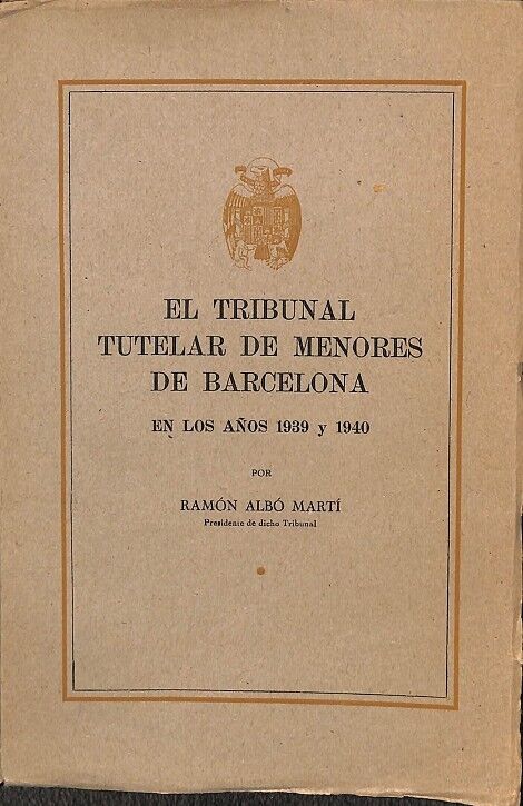 El Tribunal Tutelar de Menores de Barcelona en los Años 1939 y 1940