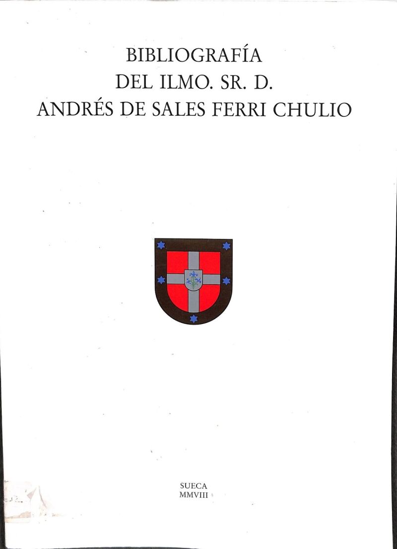 Bibliografía del Ilmo. Sr.d. Andrés de Sales Ferri Chulio
