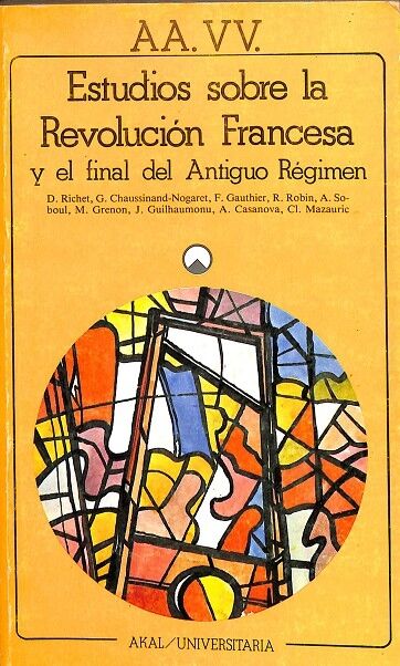 Estudios Sobre la Revolución Francesa y el Final del Antiguo Régimen
