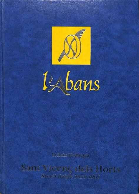 L'Abans Sant Viçenç dels Horts Recull Gràfic 1890-1965