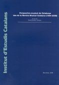 Perspectiva Musical de Catalunya Des de la Revista Musical Catalana (1904-2008)