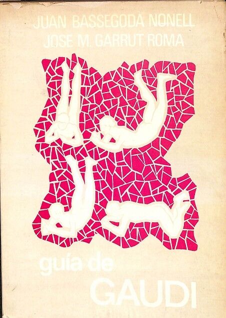 Guía de Gaudí (Castellano, Catalán, Inglés, Françés)