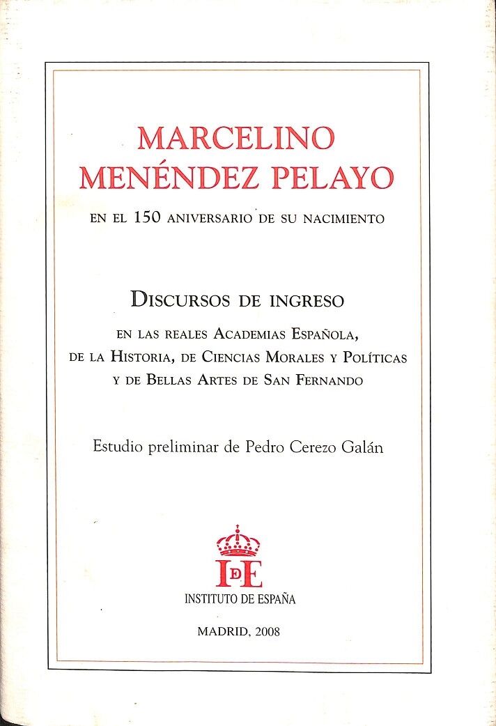 Marcelino Menéndez Pelayo en el 150 Aniversario de Su Nacimiento