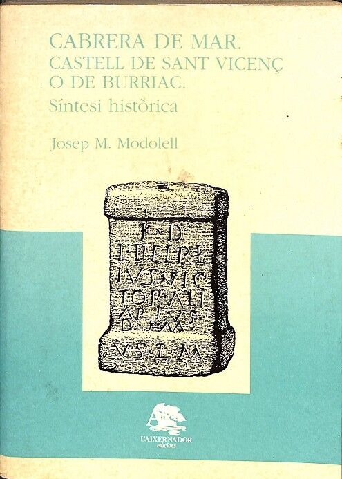 Cabrera de Mar Castell de Sant Vicenç o de Burriac Síntesis Històrica