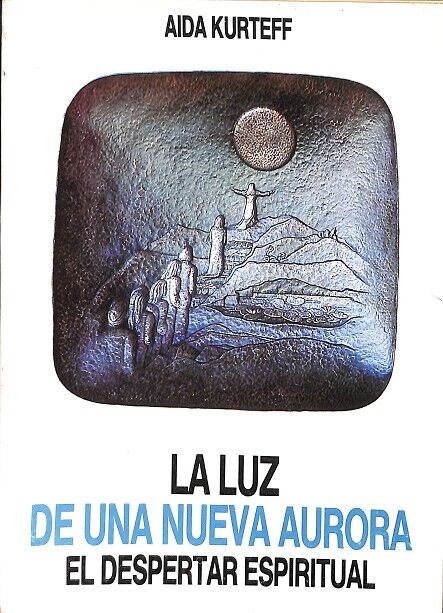 La Luz de una Nueva Aurora. el Despertar Espiritual