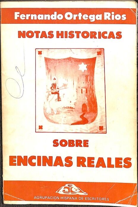 Notas Historicas Sobre Encinas Reales