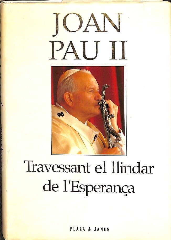 Joan Pau II - Travessant el Llindar de L'Esperança