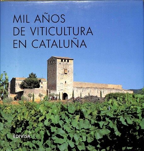 Mil Años de Viticultura en Cataluña
