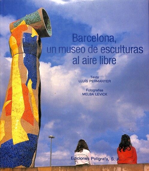 Barcelona, un Museo de Esculturas Al Aire Libre