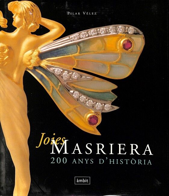 Joies Masriera 200 Anys d'Història