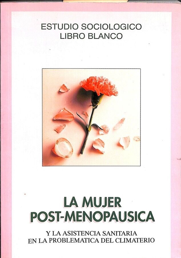Estudio Sociologico Libro Blanco la Mujer Post - Menopausica y la Asistencia Sanitaria