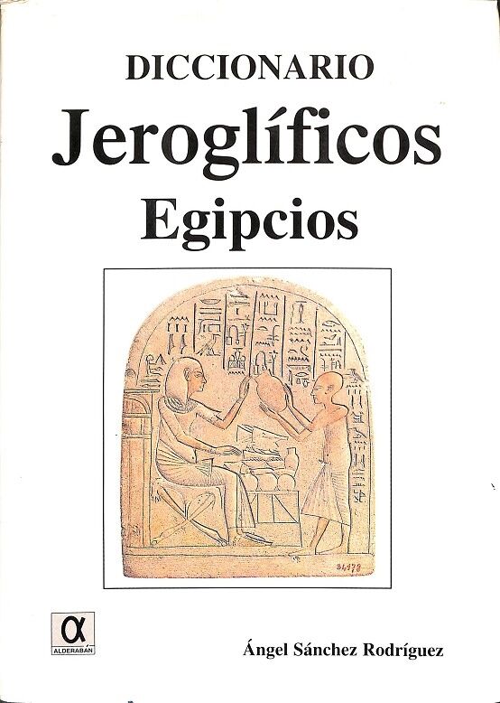 Diccionario. Jeroglíficos Egipcios