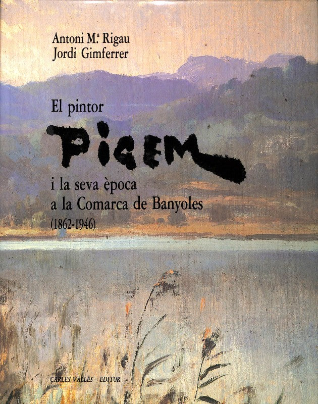 El pintor Pigem i la seva epoca a la comarca de Banyoles