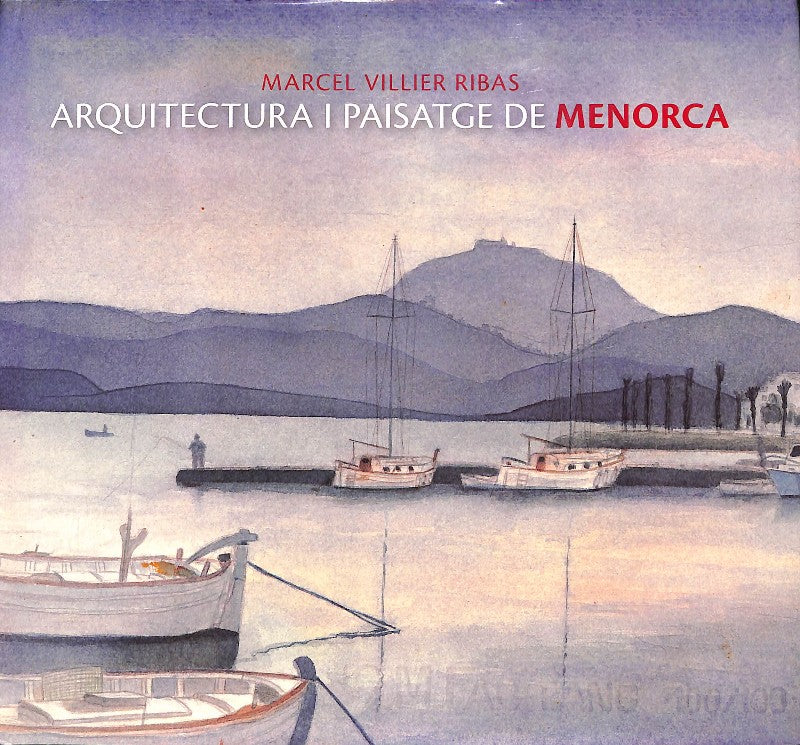 Marcel Villier, Arquitectura i Paisatge de Menorca