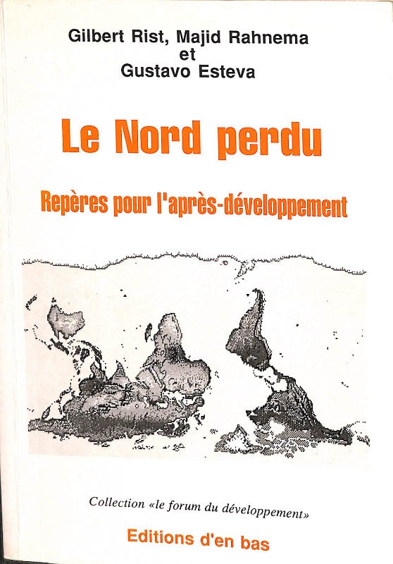 Le Nord Perdu: Repères Pour L'Après-développement