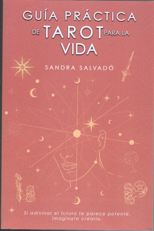 Guía Práctica de Tarot para la Vida.