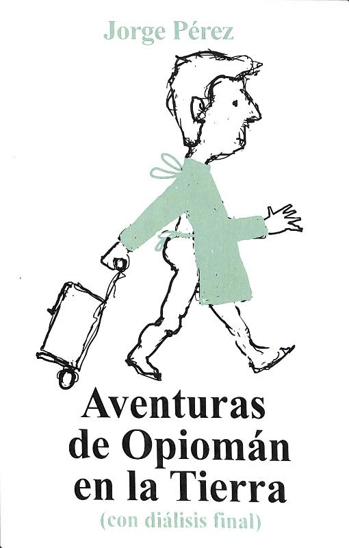 Aventuras de Opiomán en la Tierra