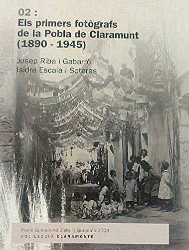 Els Primers Fotògrafs de la Pobla de Claramunt